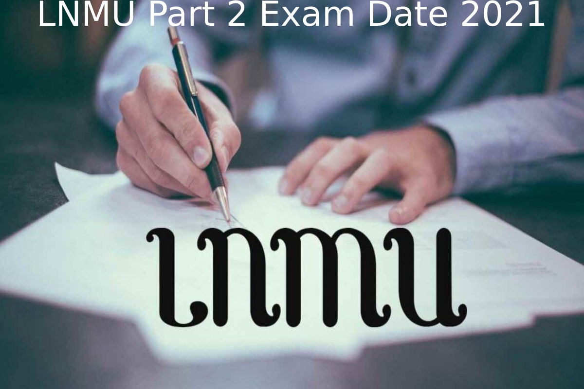 LNMU Part 2 Exam Date 2021